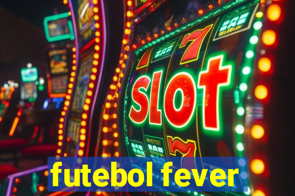 futebol fever